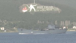 Rus savaş gemisi Çanakkale Boğazı'ndan geçti