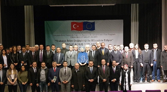 'Trabzon İklim Değişikliği ile Mücadele Ediyor' projesinin açılış toplantısı yapıldı.