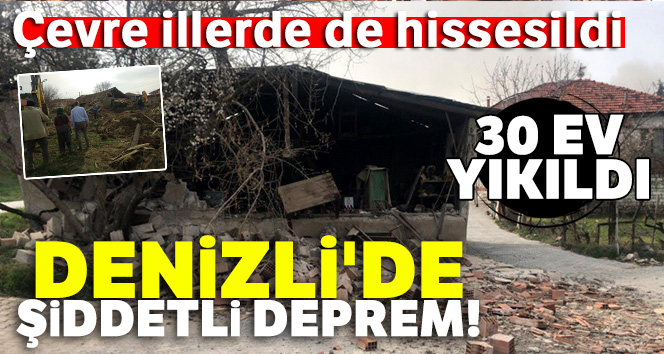 Denizli'de şiddetli deprem |Çevre illerde de hissedildi